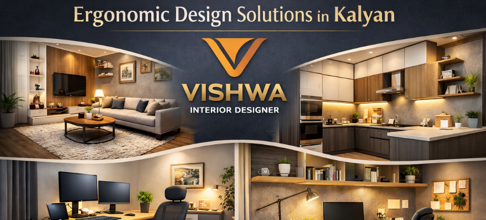 Ergonomic Design Solutions in Kalyan