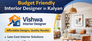 Budget Friendly Interior Designer in Kalyan