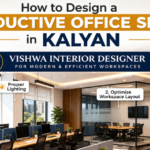 How to Design a Productive Office Space in Kalyan