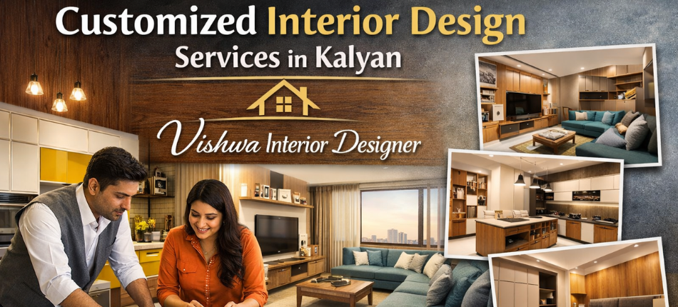 Customized Interior Design Services in Kalyan