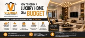 Luxury Home Interior Designer in Kalyan | Vishwa Interior Designer